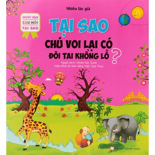 Mười Vạn Câu Hỏi Tại Sao - Tại Sao Chú Voi Lại Có Đôi Tai Khổng Lồ