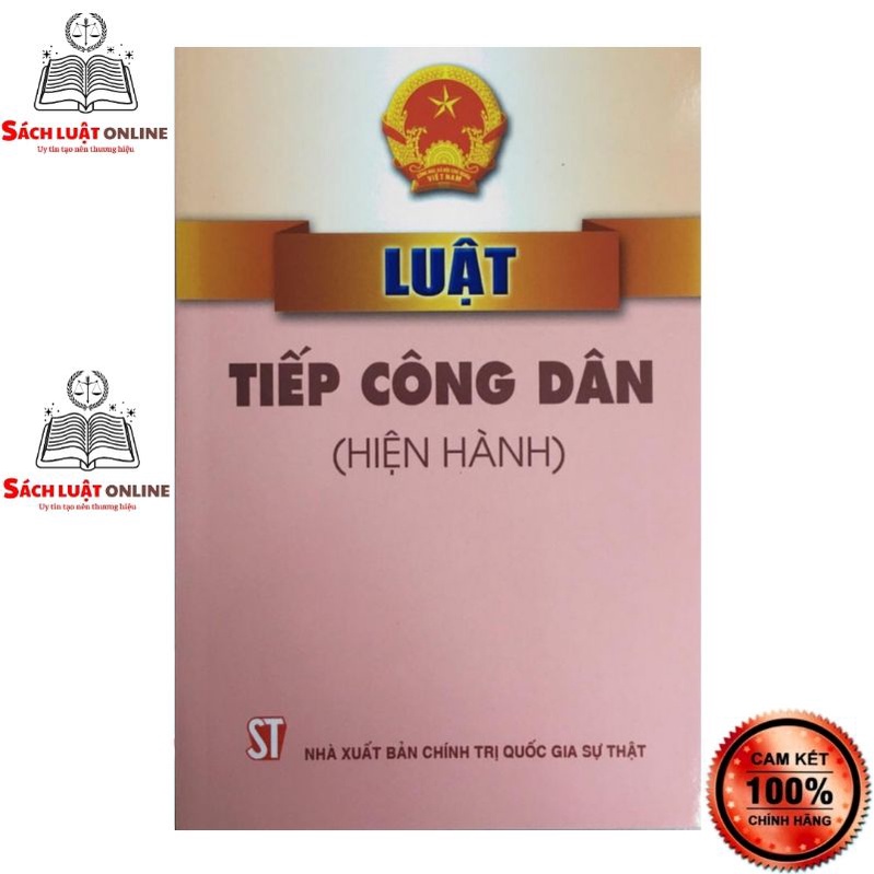 Sách - Luật tiếp công dân (Hiện hành) (NXB Chính trị quốc gia Sự thật)