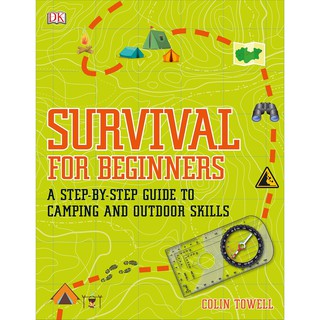 Survival for Beginners - A Step-By-Step Guide To Camping And Outdoor Skills