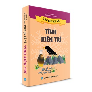 Truyện kể về Tính Kiên Trì