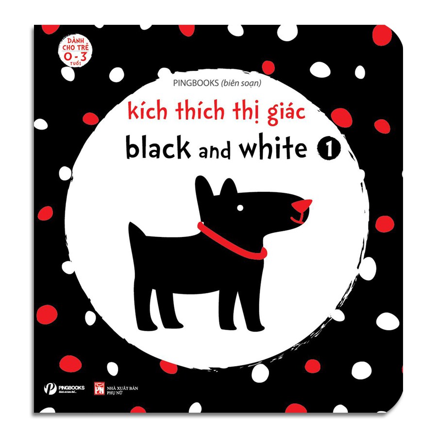 Sách - Combo 3 cuốn, lẻ tùy chọn Kích Thích Thị Giác Black And White (Sơ sinh + Quyển 1 + Quyển 2)