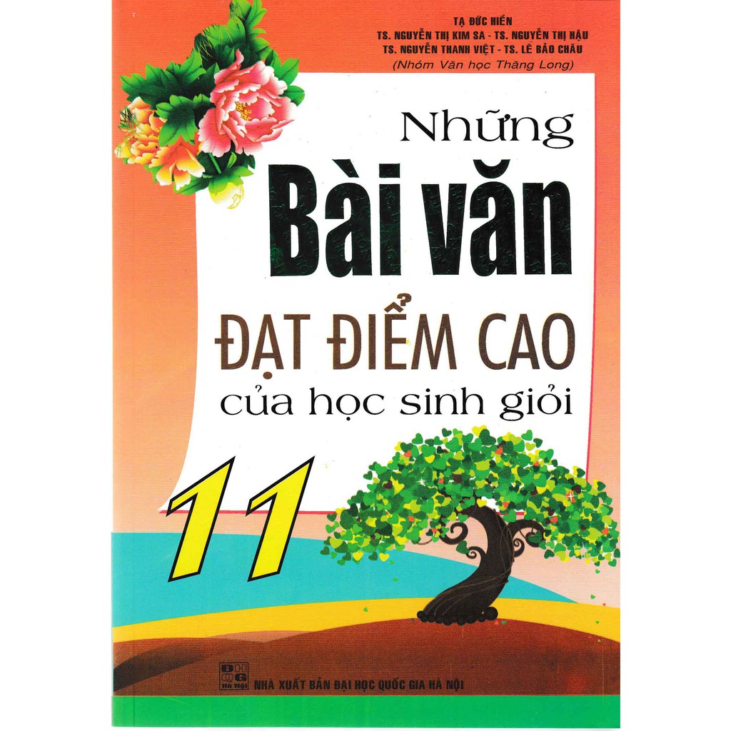 Sách - Những Bài Văn Đạt Điểm Cao Của Học Sinh Giỏi 11 - Tạ Đức Hiền