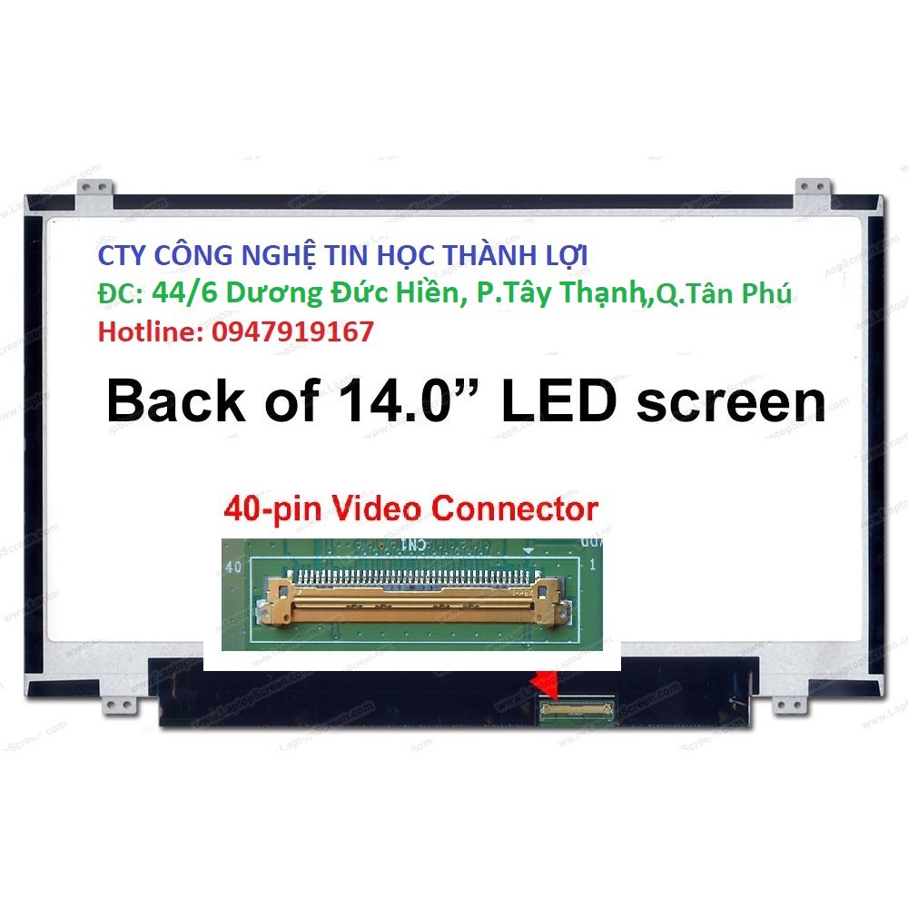 Màn hình 14.0 mỏng 30 pin 40 pin dùng cho nhiều dòng laptop dell, hp, sony, asus, lenovo
