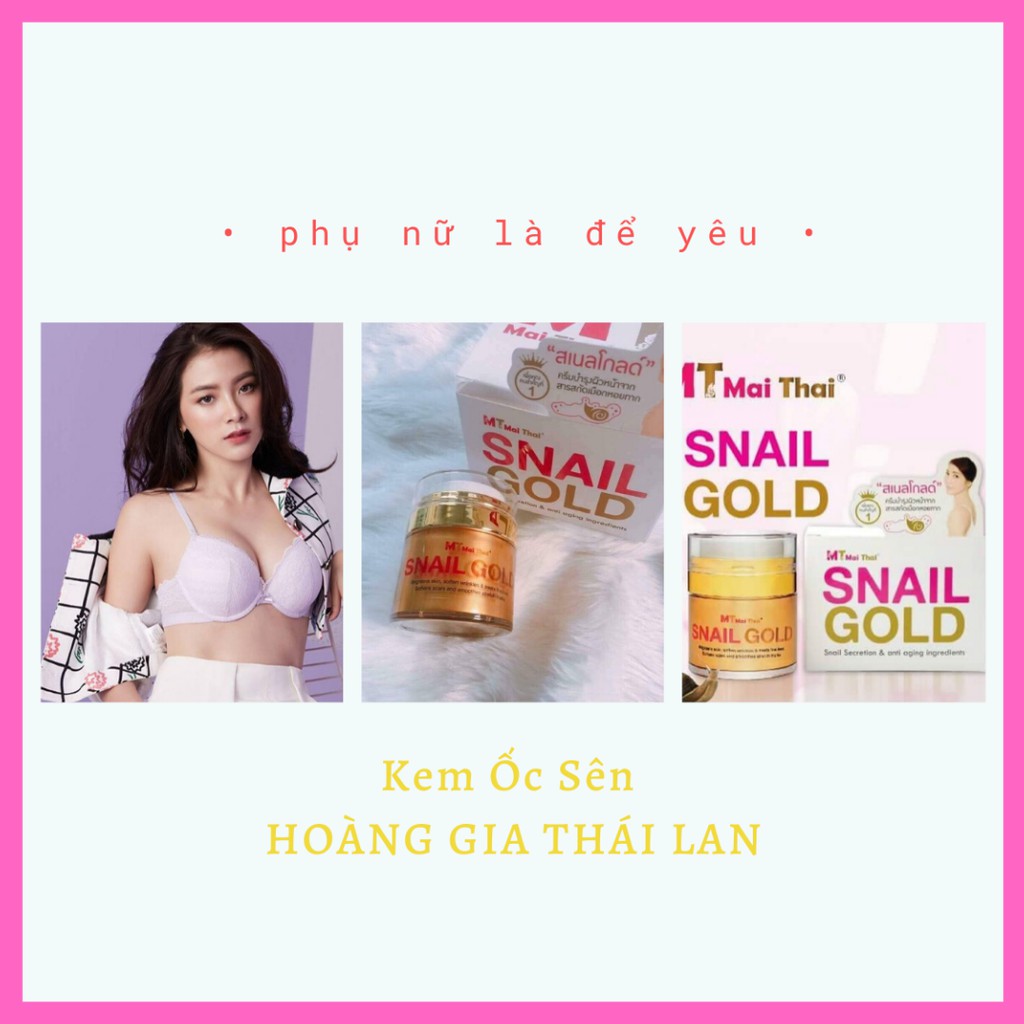 Snail Gold kem ốc sên Mai Thai Hoàng Gia Thái Lan, kem dưỡng da, giảm nám, chống lão hoá