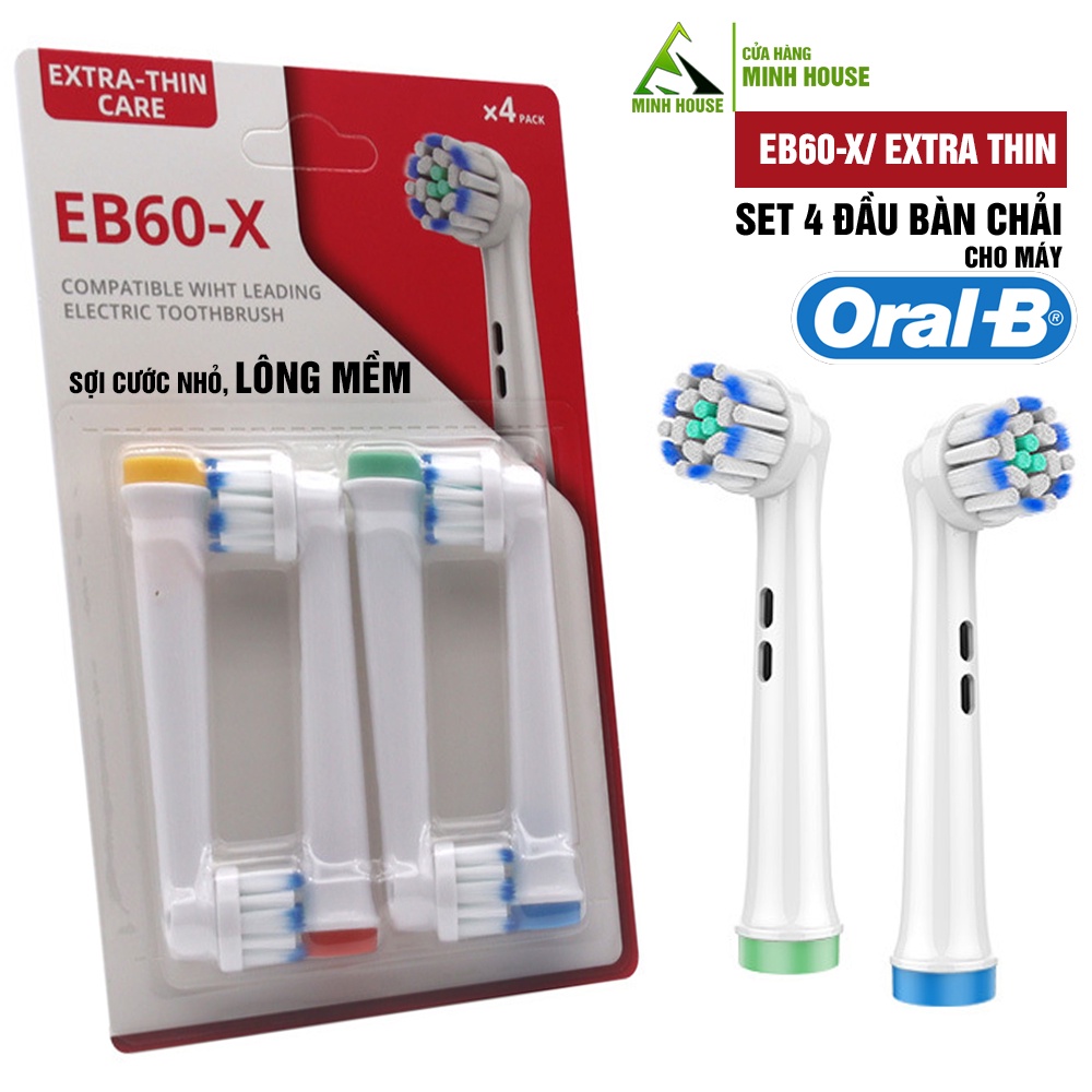 Cho máy Oral B, EB60-X Extra Thin Care Lông mềm, set bộ 4 đầu bàn chải đánh răng điện thay thế Minh House