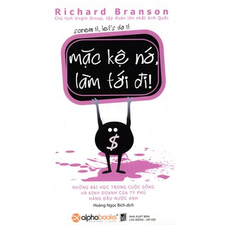 Sách AlphaBooks - Mặc kệ nó, làm tới đi!