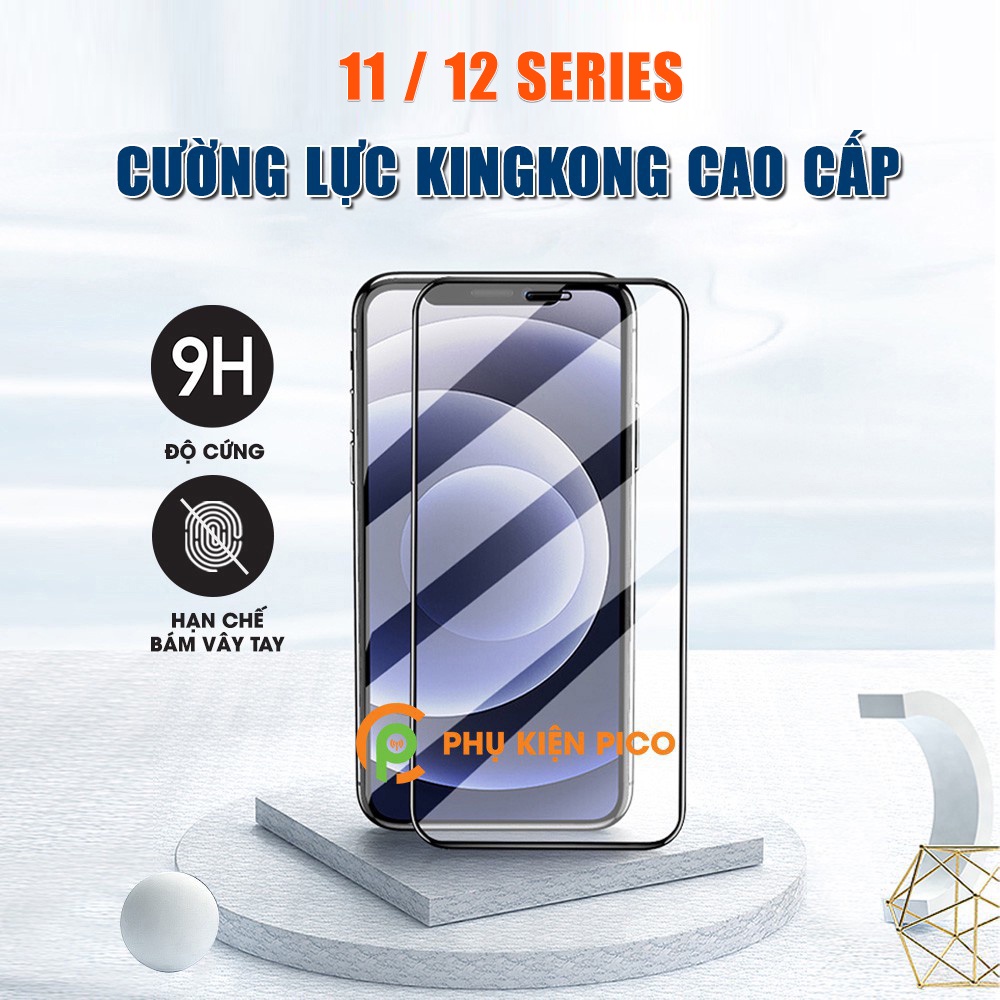 Kính cường lực Iphone 12 chính hãng KingKong độ cứng 9H chống va đập trầy xước full màn hình Iphone 12 / Iphone 11 Pro