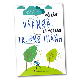Sách - Mỗi Lần Vấp Ngã Là Một Lần Trưởng Thành