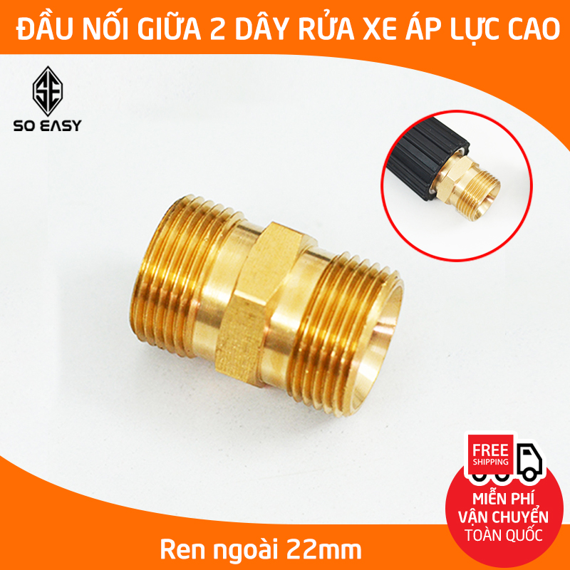 Ren nối dây rửa xe, đầu nối 2 dây máy rửa xe bằng hợp kim đồng &quot; 22mm sang 22mm &quot; phụ kiện máy xịt rửa xe C0004-14