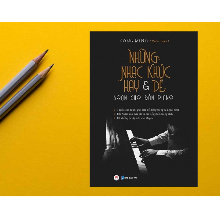 Sách - Những Nhạc Khúc Hay &amp; Dễ Soạn Cho Đàn Piano