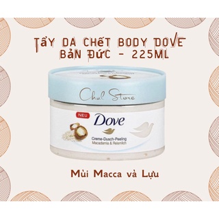 Có sẵn đủ bill tẩy da chết dove bản đức 225ml - tẩy tế bào chết dove bản đức