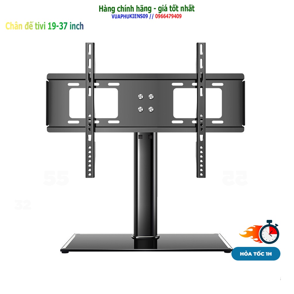 Chân đế tivi để bàn, chân tv đa năng dùng cho mọi hãng tivi từ 19-37 inch