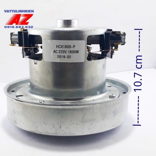 Motor máy hút bui 220v công suất 1400w-1600w-1800w, đường kính bầu 13cm