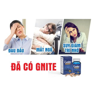 VIÊN UỐNG GNITE | HỖ TRỢ ĐIỀU TRỊ NGƯỜI BỊ MẤT NGỦ, KHÓ NGỦ, NGƯỜI BỊ CĂNG THẲNG THẦN KINH, STRESS