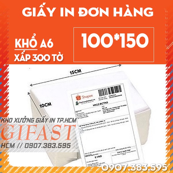 Giấy In Đơn Hàng Tự Dính 100 x 150mm Khổ A6 Sàn TMDT // GIFAST