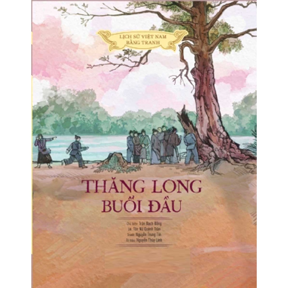 Sách - Lịch Sử Việt Nam Bằng Tranh - Thăng Long Buổi Đầu (Bản Màu)