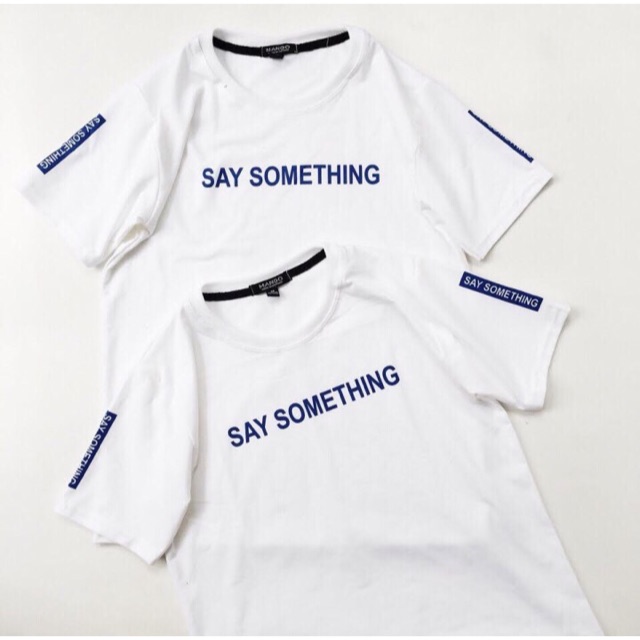 Áo thun say something