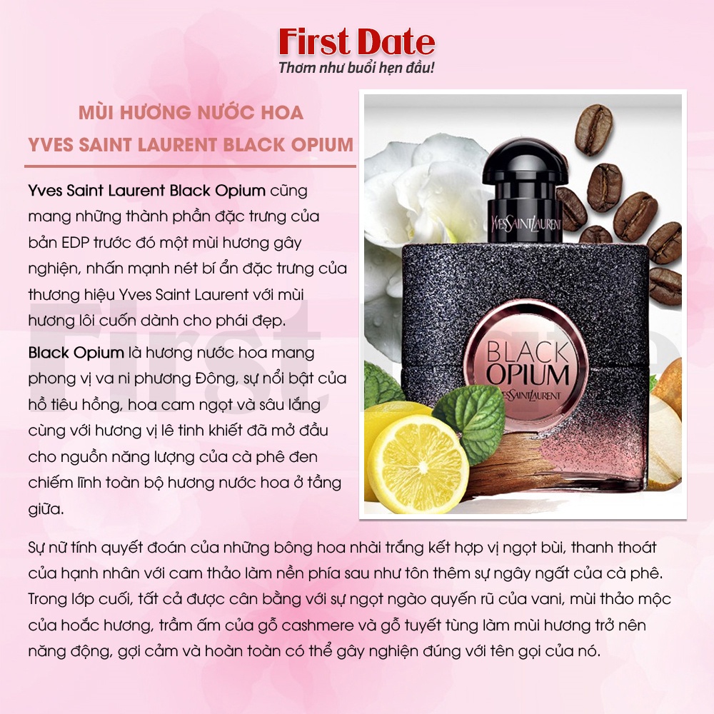 Nước hoa nữ YSL Black Opium - Mùi hương Bí ẩn ngọt ngào đầy mê hoặc - First Date