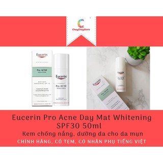 Eucerin Pro Acne Day Mat Whitening SPF30 50ml - Kem chống nắng, dưỡng da cho da mụn