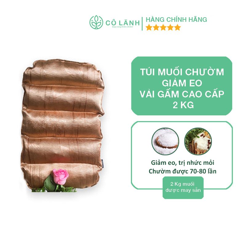 Túi muối thảo dược 2 kg chườm hỗ trợ giảm eo vải gấm Cỏ lành dùng với lò vi sóng