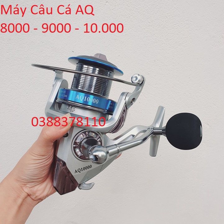 Máy Câu Cá AQ 8000 - 9000 - 10.000