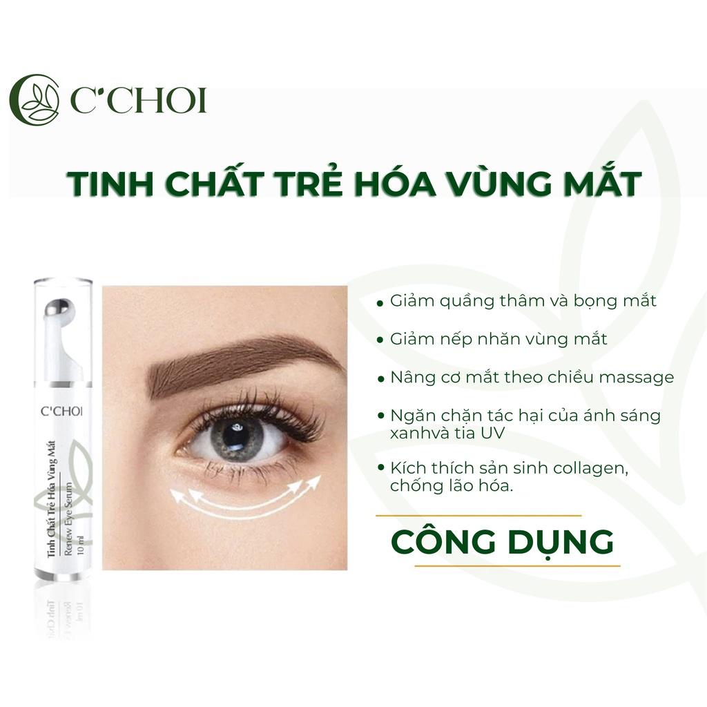 Tinh Chất Trẻ Hóa Vùng Mắt C'choi- Renew Eye Serum 10ml