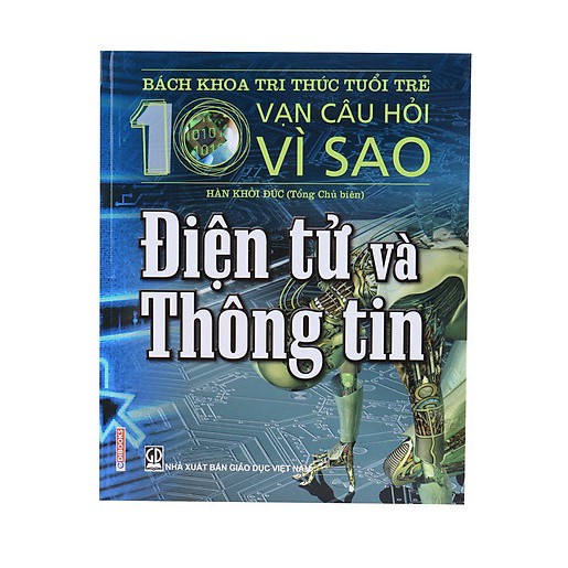 Sách: 10 vạn câu hỏi vì sao - Điện tử và thông tin