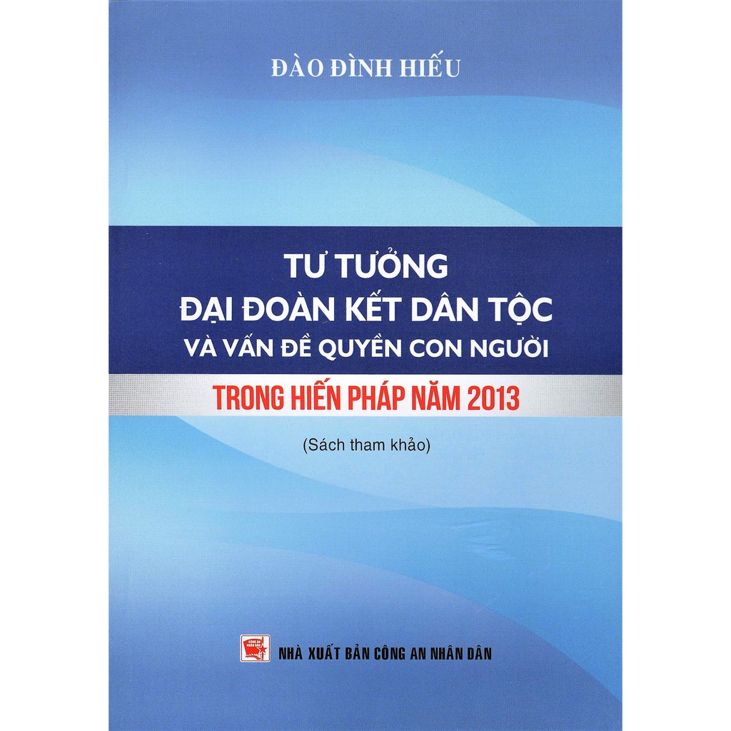 Sách - Tư Tưởng Đại Đoàn Kết Dân Tộc Và Vấn Đề Quyền Con Người Trong Hiến Pháp Năm 2013