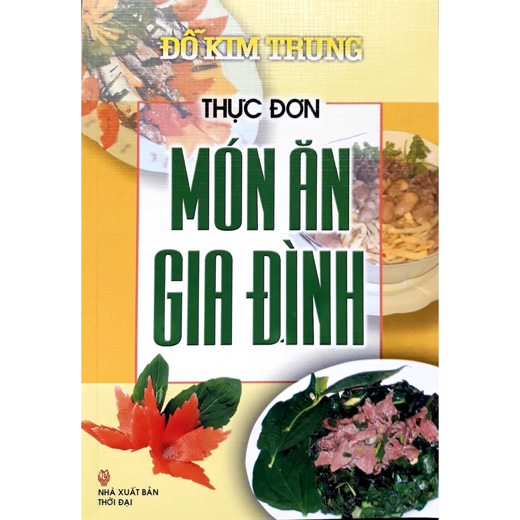 [Mã LTBAUAB26 giảm 7% đơn 99K] Sách - Thực Đơn- Món Ăn Gia Đình - Đỗ Kim Trung(tái bản)