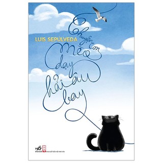 Sách - Chuyện Con Mèo Dạy Hải Âu Bay - Bìa Cứng