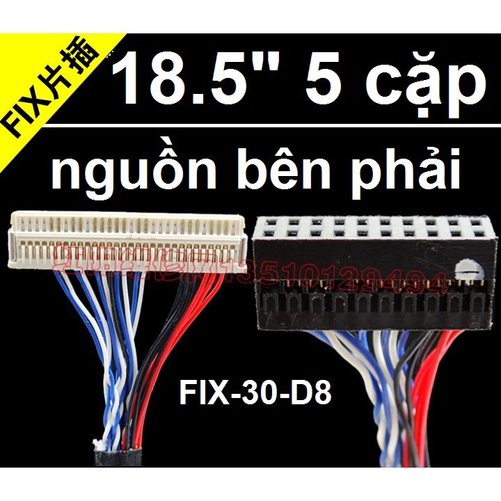 Cáp 18.5 LVDS 5 cặp tín hiệu - nguồn bên phải - 1ch 8bit 30pin - FIX-30-D8