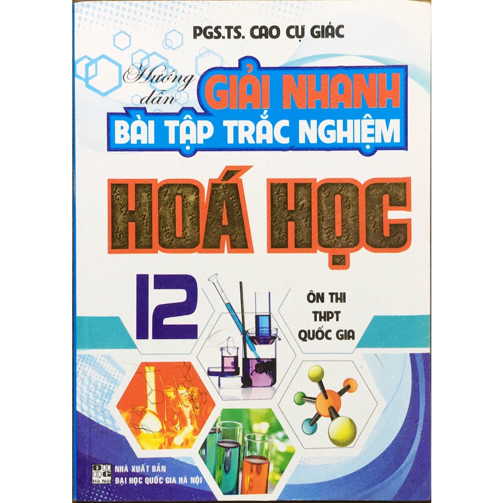 Sách - Hướng dẫn giải nhanh bài tập trắc nghiệm Hóa học 12 (Ôn thi THPT Quốc gia)