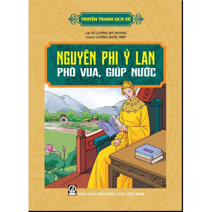 Sách - Truyện Tranh Lịch Sử - Nguyên Phi Ỷ Lan – Phò Vua, Giúp Nước