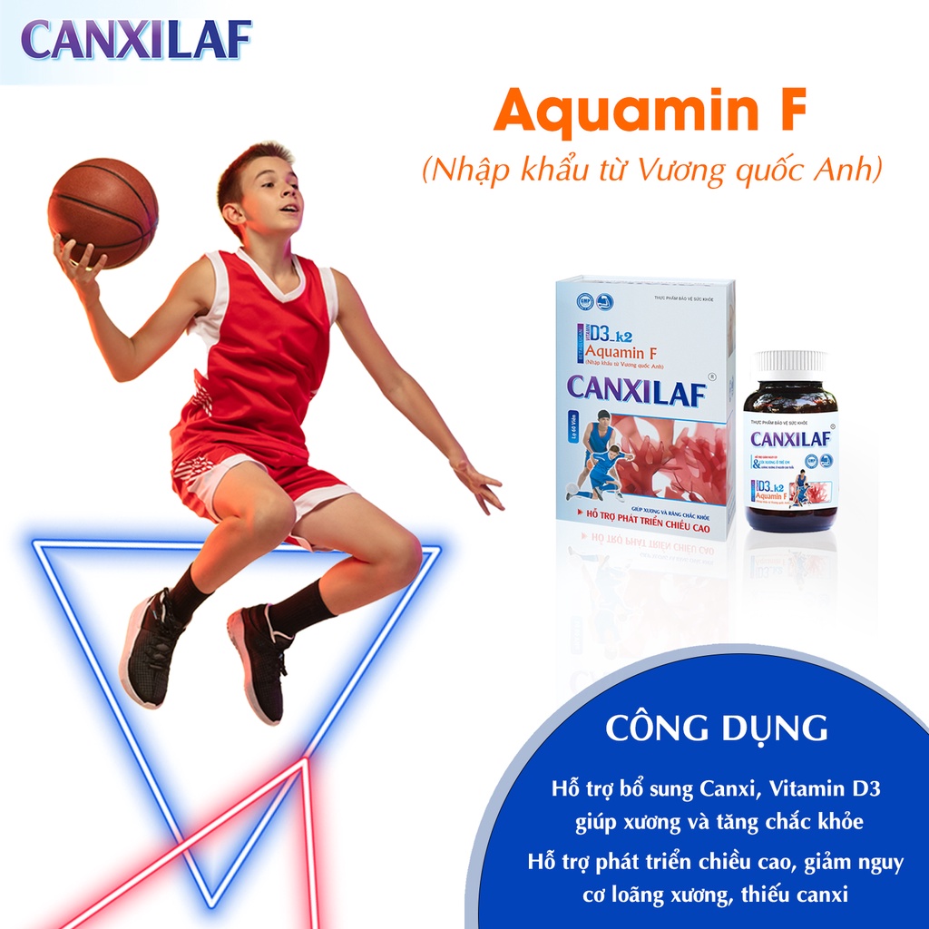 Viên bổ xương Canxilaf – Giúp xương răng chắc khỏe, phát triển chiều cao, giảm nguy cơ loãng xương Canxi Laf