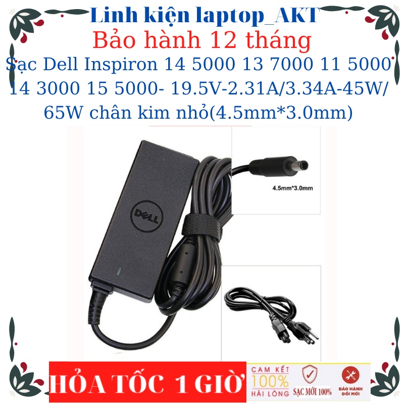 Sạc Laptop Dell Inspiron 14 5000 13 7000 11 5000 14 3000 15 5000- 19.5V-2.31A/3.34A-45W/ 65W chân kim nhỏ