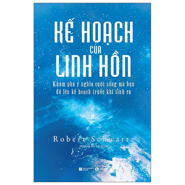 Sách Kế Hoạch Của Linh Hồn - Khám Phá Ý Nghĩa Cuộc Sống Mà Bạn Đã Lên Kế Hoạch Trước Khi Sinh Ra