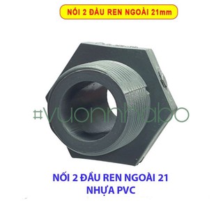 NỐI 2 ĐẦU REN NGOÀI 21 (BỘ 20 CÁI)