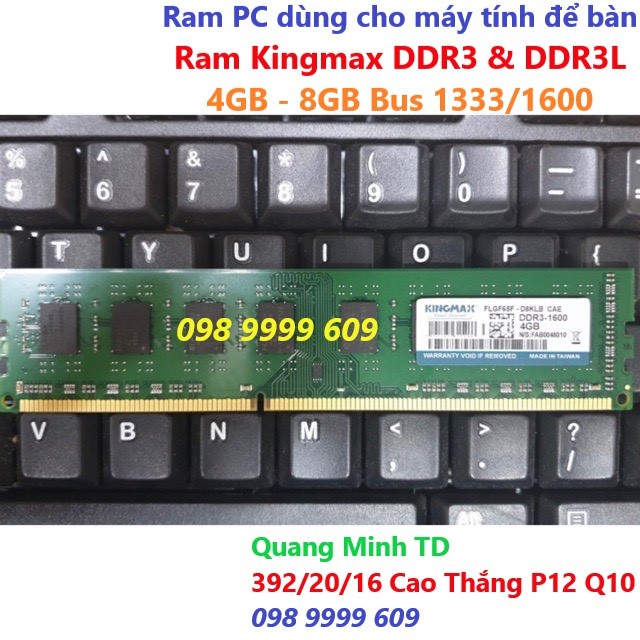 Ram PC Kingmax DDR3 - 4GB 8GB Bus 1333/ 1600 (Bảo hành 36 tháng) Không kén main