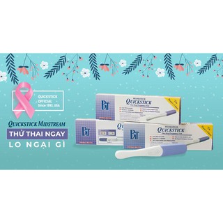 [Ship nhanh, Che tên SP] Bút Thử Thai Siêu Nhanh Chỉ Sau 5 Ngày "Yêu" QuickStick Midstream