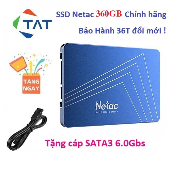 [Mã 1511ELSALE hoàn 7% đơn 300K] Ổ SSD Netac 360GB 2.5 inch SATA3 6Gb/s Chính Hãng - Mới Bảo hành 36 tháng 1 đổi 1 | WebRaoVat - webraovat.net.vn