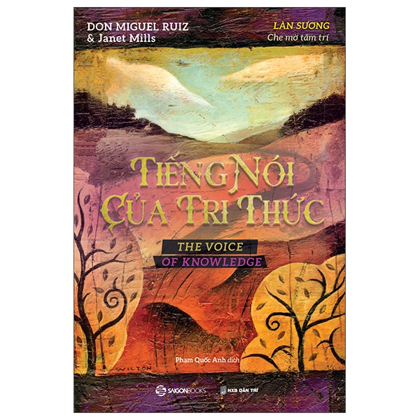 Sách - Tiếng Nói Của Tri Thức (Janet Mills, don Miguel Ruiz, SG)