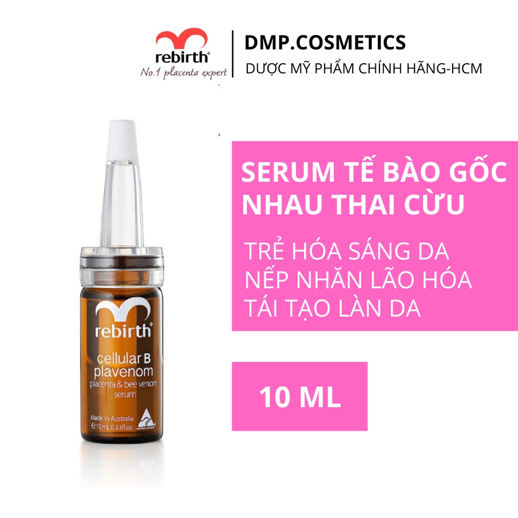 [Chính Hãng - Giá Sỉ] Serum tế bào gốc Rebirth Cellular B Plavenom nhau thai cừu &amp; nọc ong (10ml)