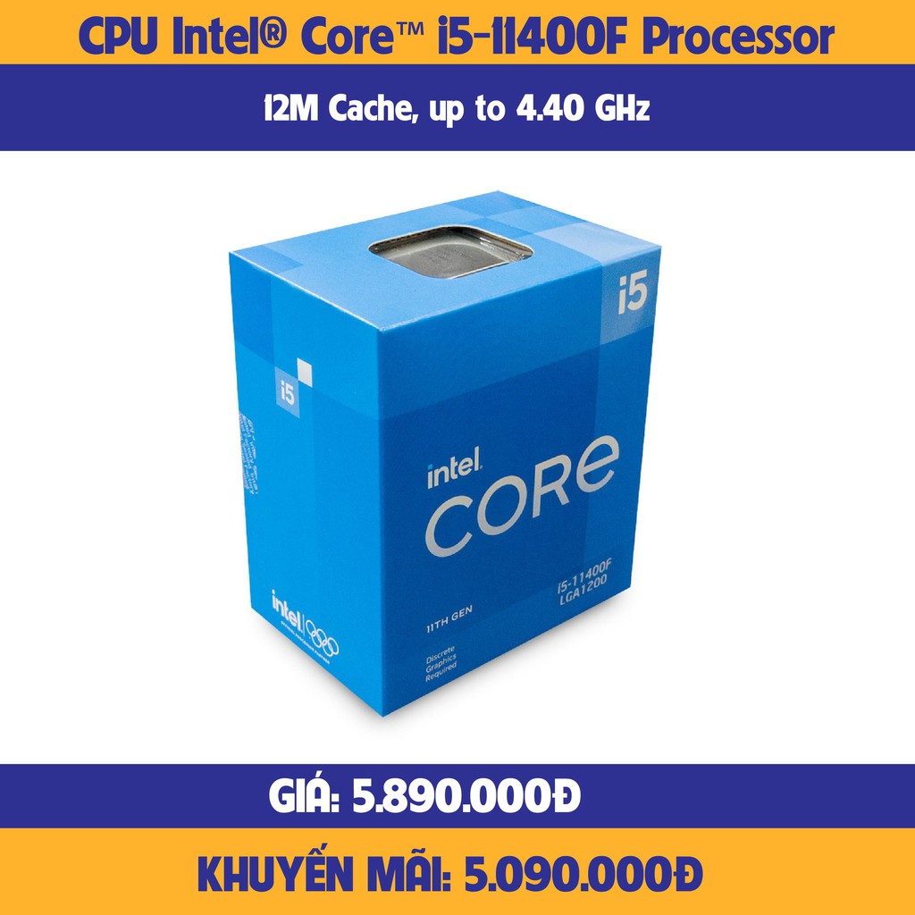 Bộ vi xử lý Intel Core i5-11400/  i5-11400F 6C/12T 12MB Cache 2.60 GHz Upto 4.40 GHz - Tích hợp UHD Graphic 750 | WebRaoVat - webraovat.net.vn