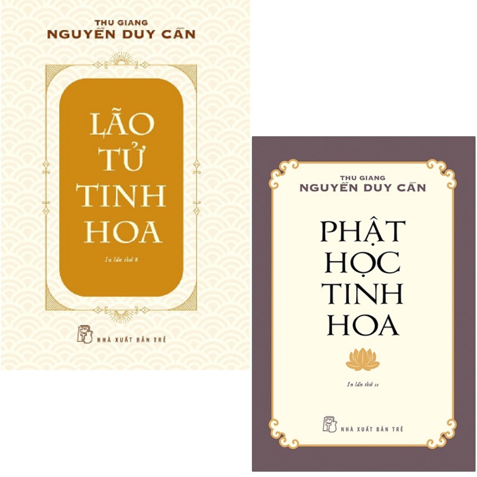 Sách Combo 2 quyển Phật Học Tinh Hoa + Lão Tử Tinh Hoa - Thu Giang Nguyễn Duy Cần