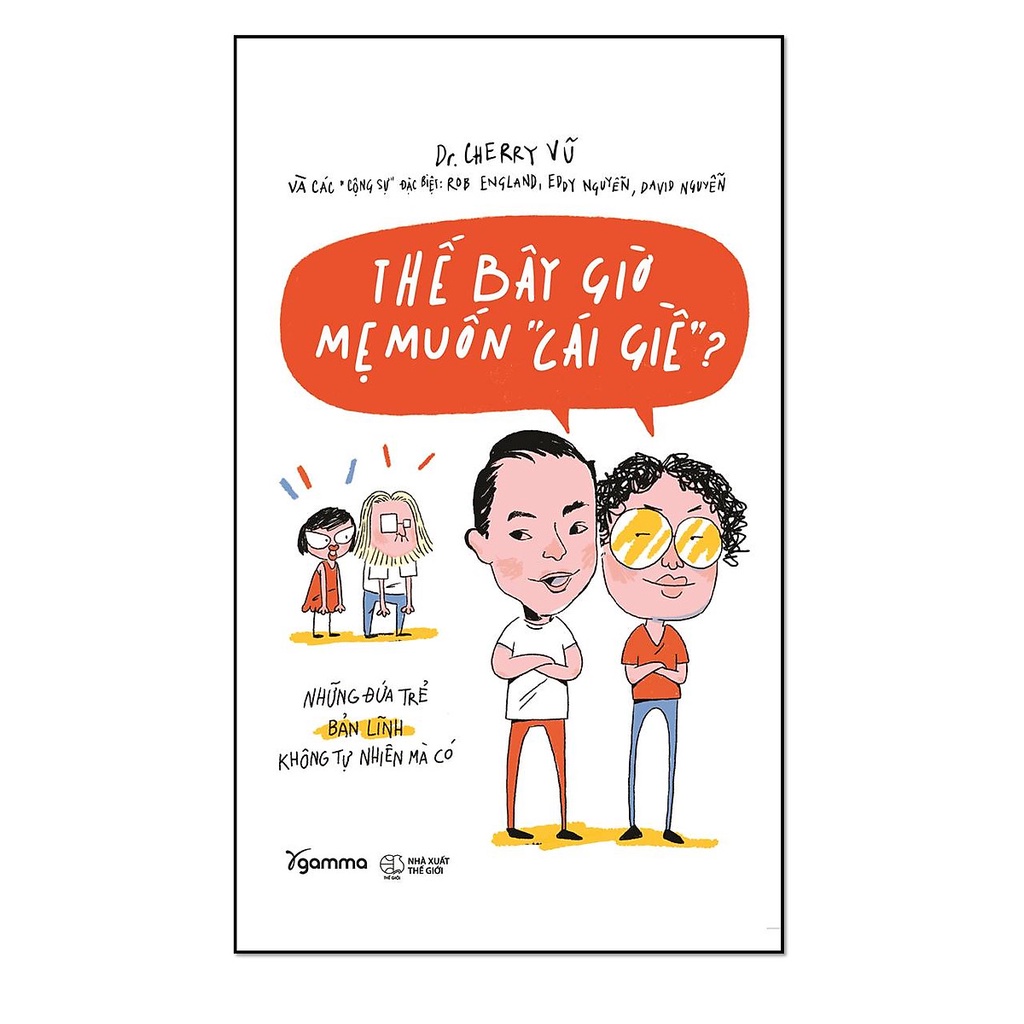 Sách - Thế Bây Giờ Mẹ Muốn &quot;Cái Giề&quot;?