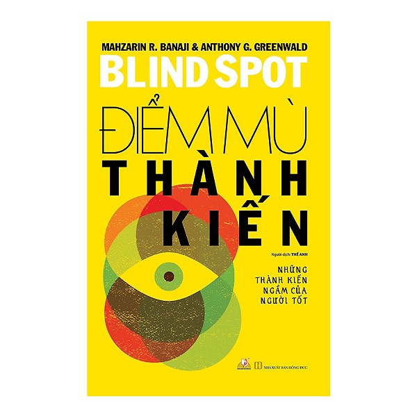 Sách - Điểm Mù Thành Kiến (Mahzarin R Banaji, Anthony G - Văn Lang)