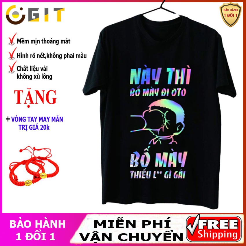 P7BMĐÔT - Áo phông phản quang bảy màu Bố mày đi ô tô, áo thun nam nữ, quần khaki, quần nữ, sét bộ mặc ở nhà, áo thun