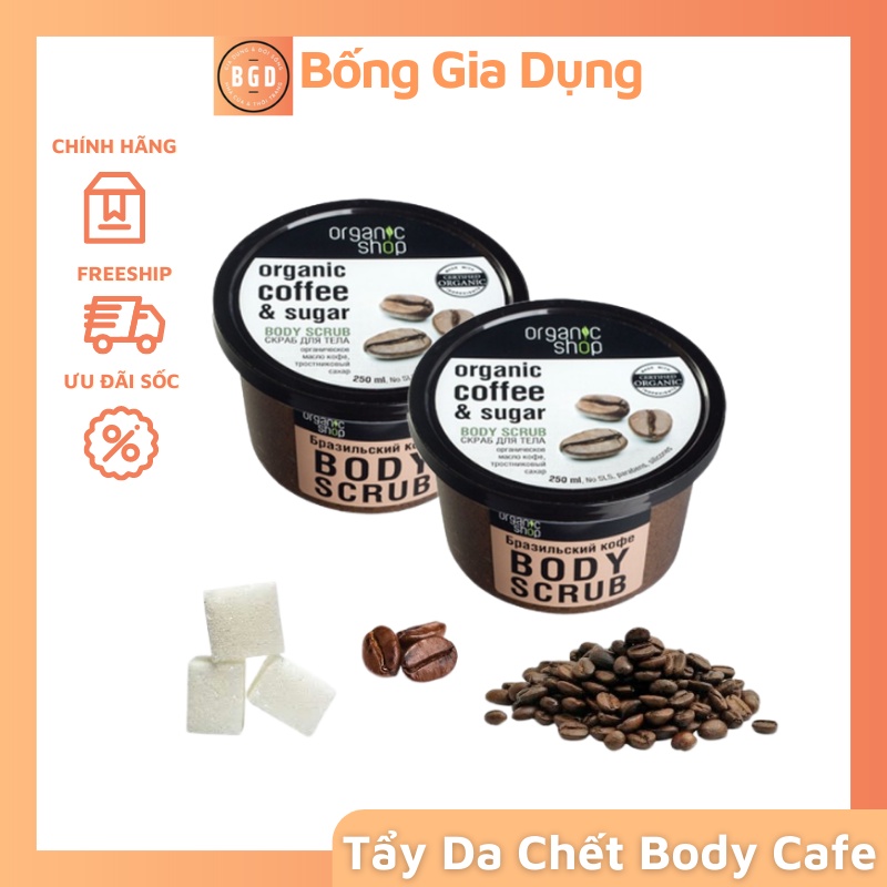 Hũ Tẩy Da Chết Cafe Body Organic Shop Dưỡng Da Trắng Sáng Dung Tích 250ml