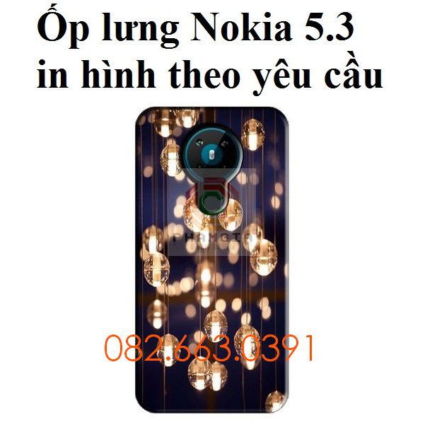 Ốp lưng Nokia 5.3, 5.4 dẻo in hình theo yêu cầu
