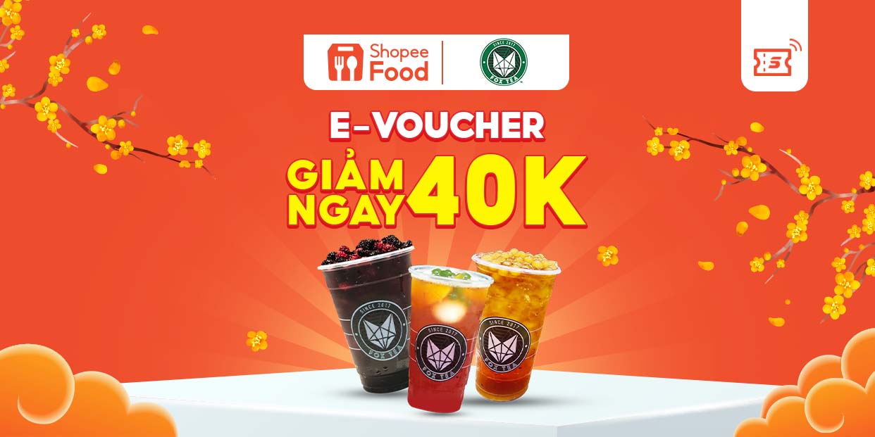 Mã giảm giá 40k cho đơn từ 50k FOX Tea - Trà Sữa & Ăn Vặt ShopeeFood tại ứng dụng Shopee